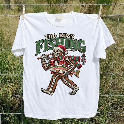 Too Busy Fishing Bigfoot Skeleton Christmas Trout T-Shirt