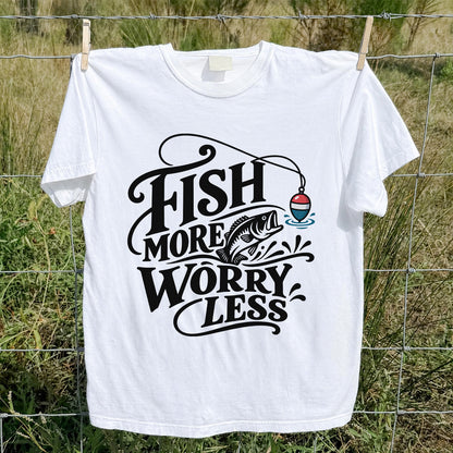 Fish More Worry Less Funny Fishing Graphic T-Shirt