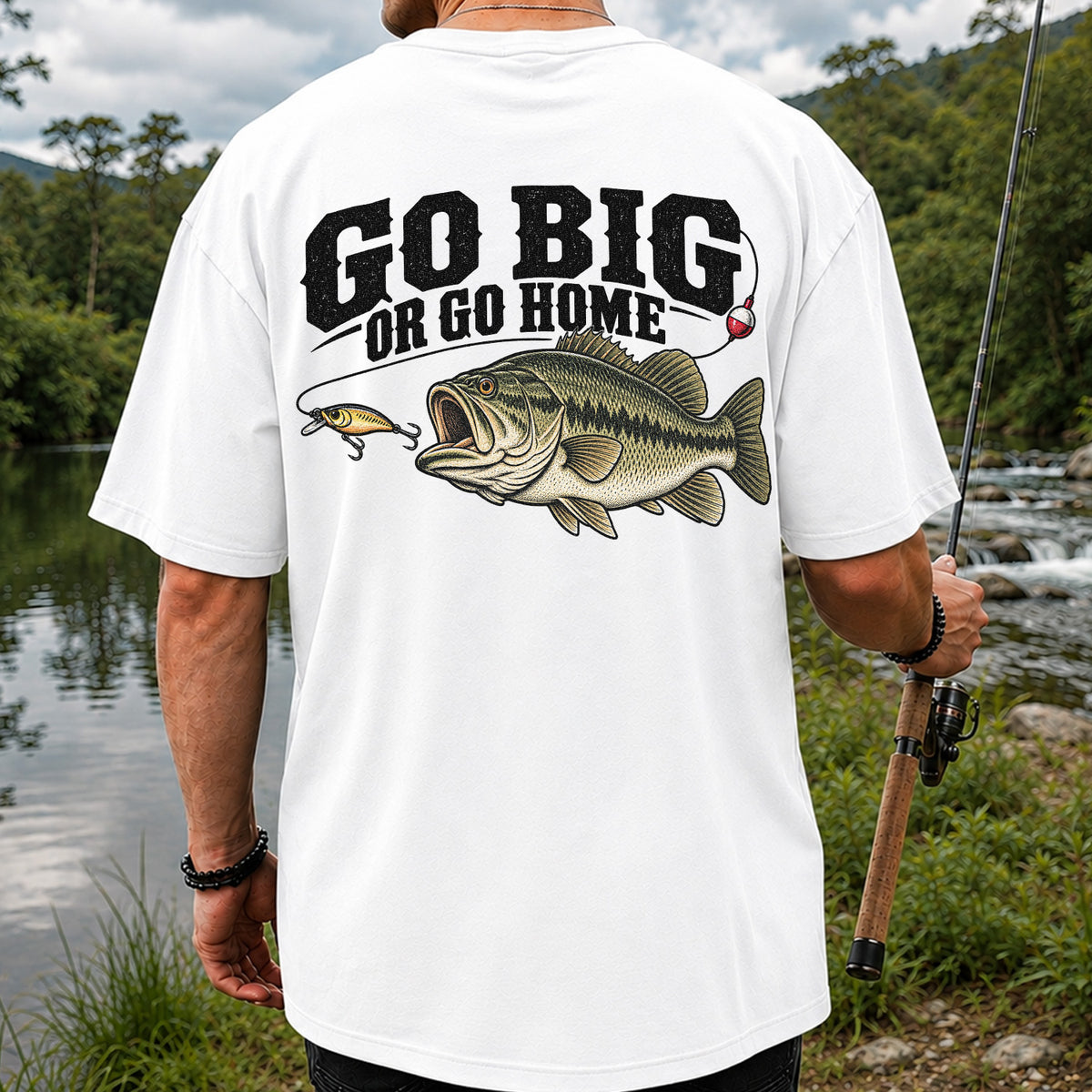 Go Big or Go Home Bass Fishing Graphic T-Shirt | Back Print