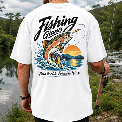 Fishing Giants Born to Fish Forced to Work Rainbow Trout T-Shirt | Back Print