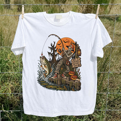 Bad Catches Better Days Skeleton and Bass Halloween Fishing T-Shirt