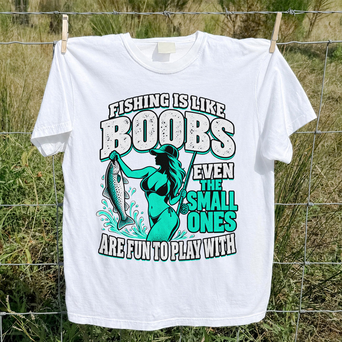 Fishing Is Like Boobs Even the Small Ones Are Fun to Play With Trout Woman T-Shirt