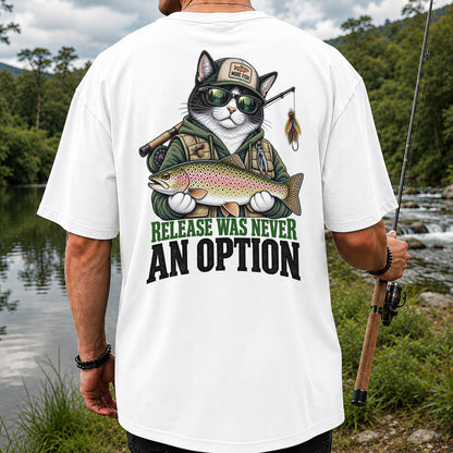 Release Was Never an Option Cat and Trout Funny Fishing T-Shirt | Back Print