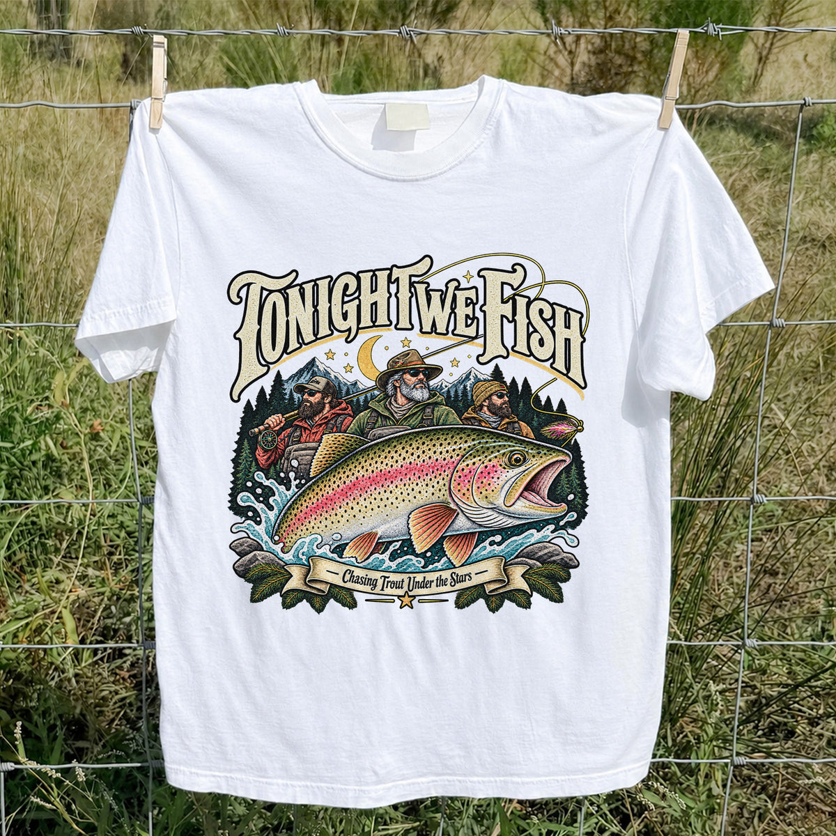 Tonight We Fish Chasing Trout Under the Stars Rainbow Trout Fishing T-Shirt
