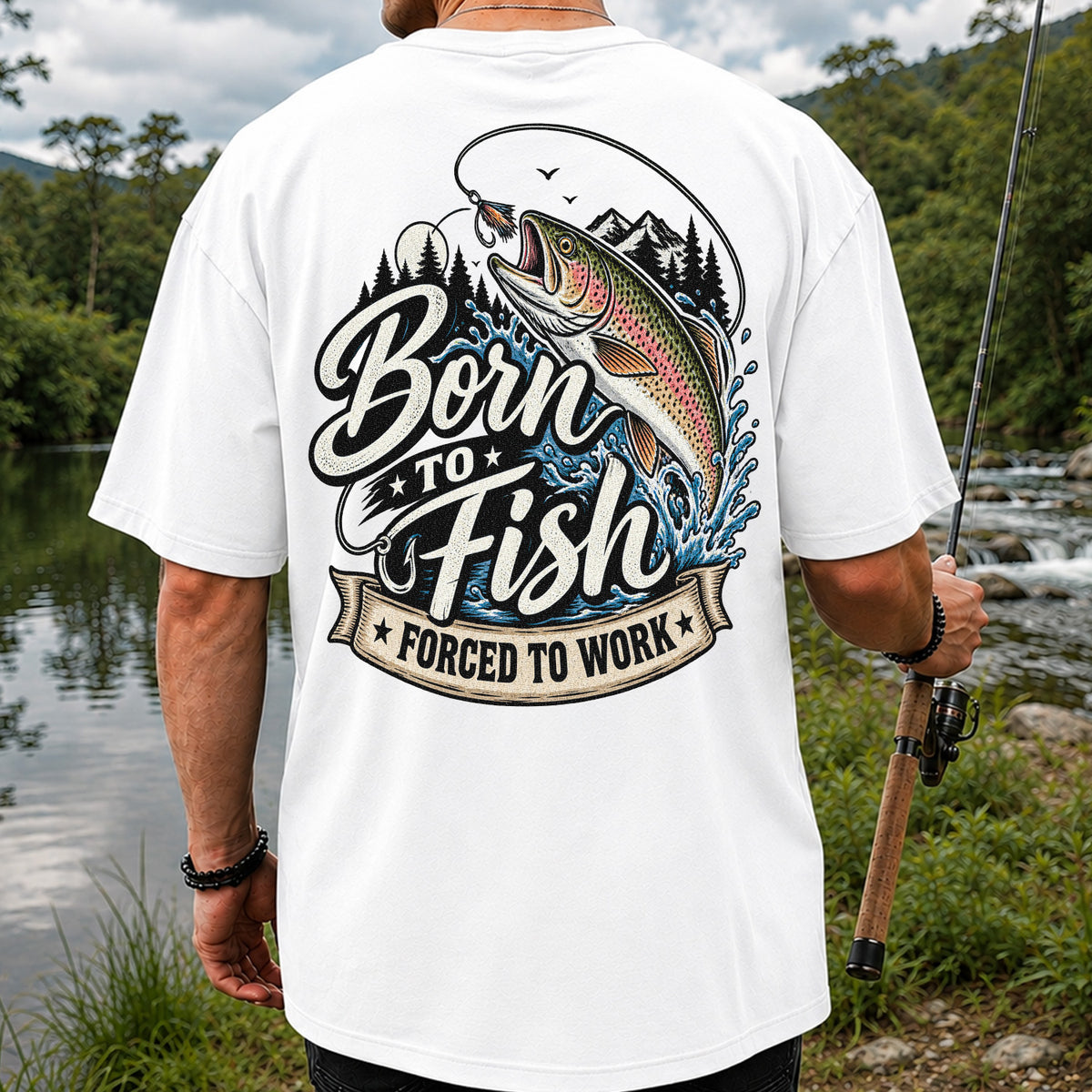 Born to Fish Forced to Work Jumping Rainbow Trout Fishing T-Shirt | Back Print
