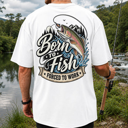 Born to Fish Forced to Work Jumping Rainbow Trout Fishing T-Shirt | Back Print