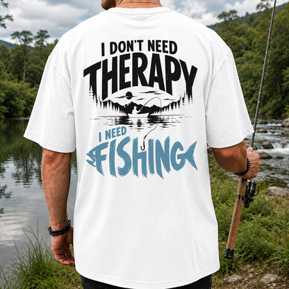 I Don’t Need Therapy I Need Fishing Graphic T-Shirt | Back Print