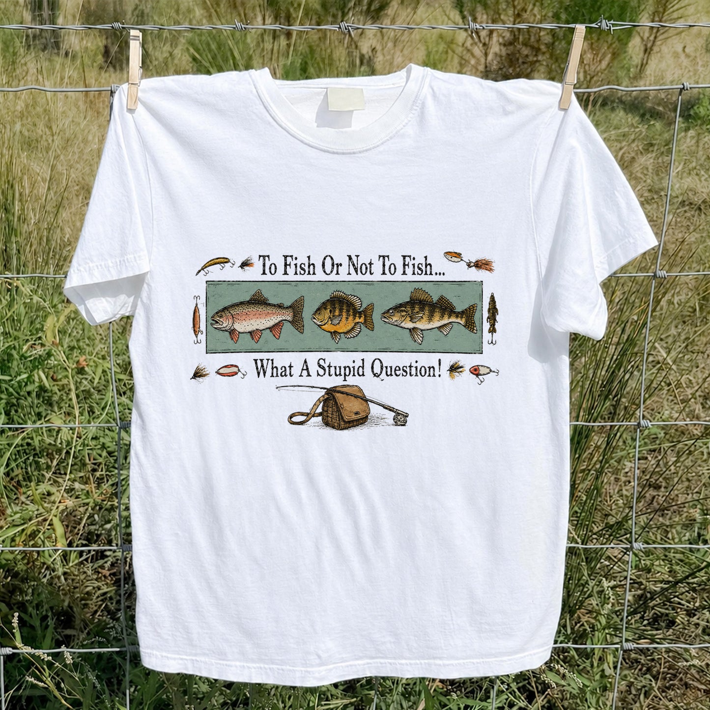 To Fish Or Not To Fish Shirt