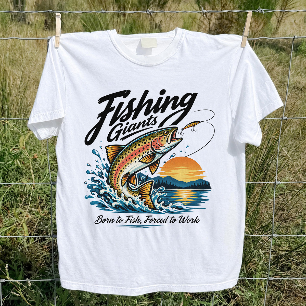 Fishing Giants Born to Fish Forced to Work Rainbow Trout T-Shirt