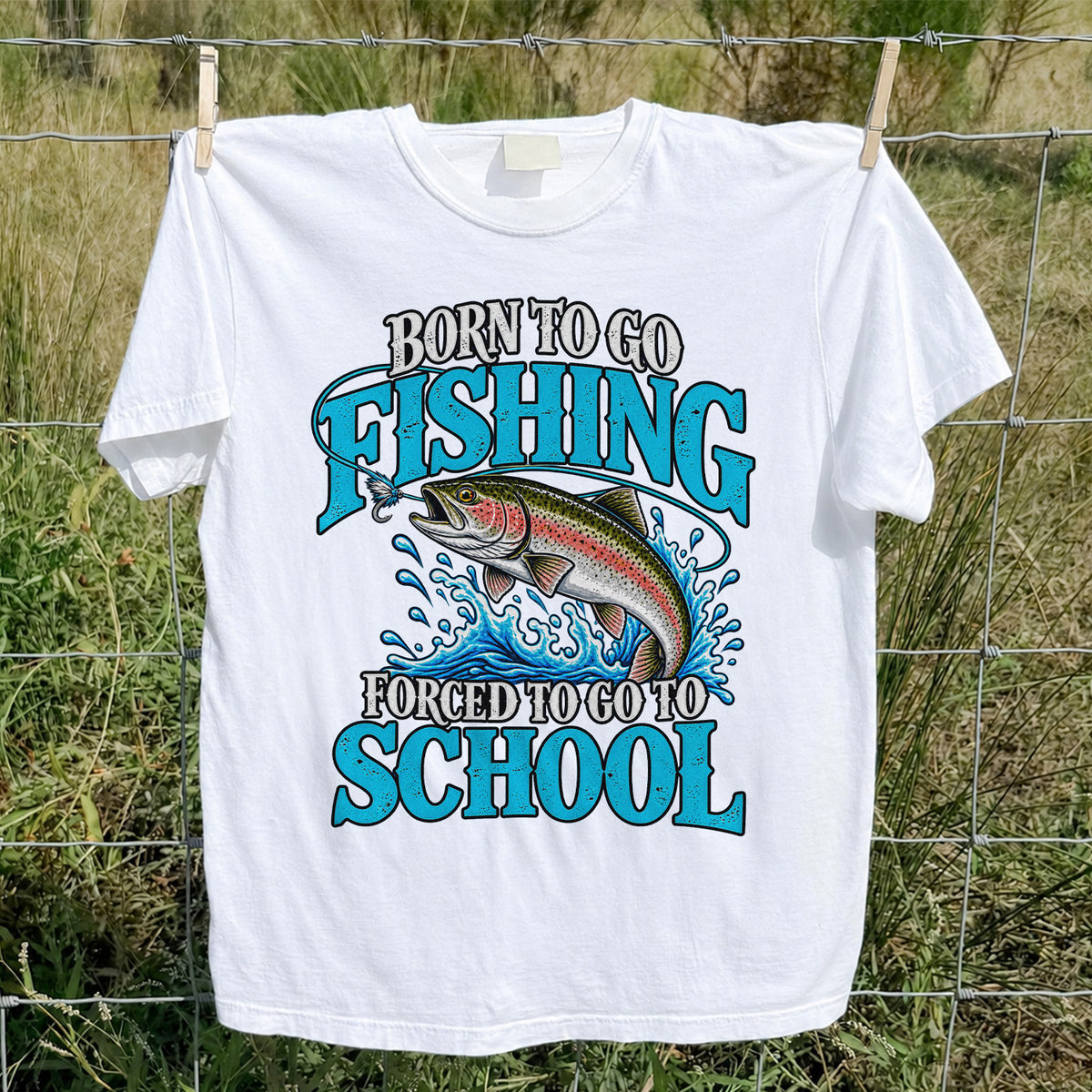 Born to Go Fishing Forced to Go to School Rainbow Tee, Trout T-Shirt