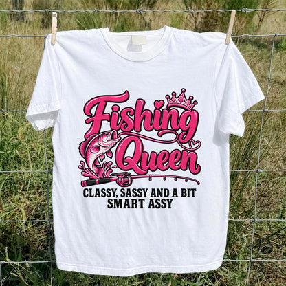 Fishing Queen Classy Sassy and a Bit Smart Assy Bass and Fishing Rod T-Shirt