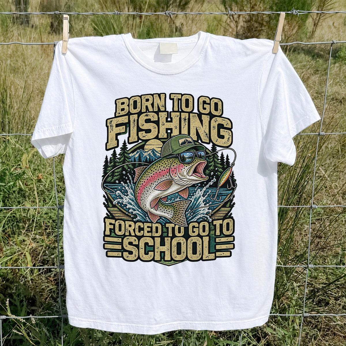 Born to Go Fishing Forced to Go to School Rainbow Trout T-Shirt