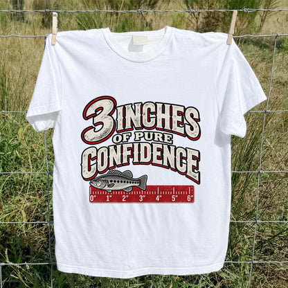 3 Inches of Pure Confidence Bass and Ruler Funny Fishing T-Shirt