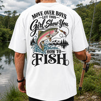 Move Over Boys Let This Girl Show You How to Fish T-Shirt | Back Print