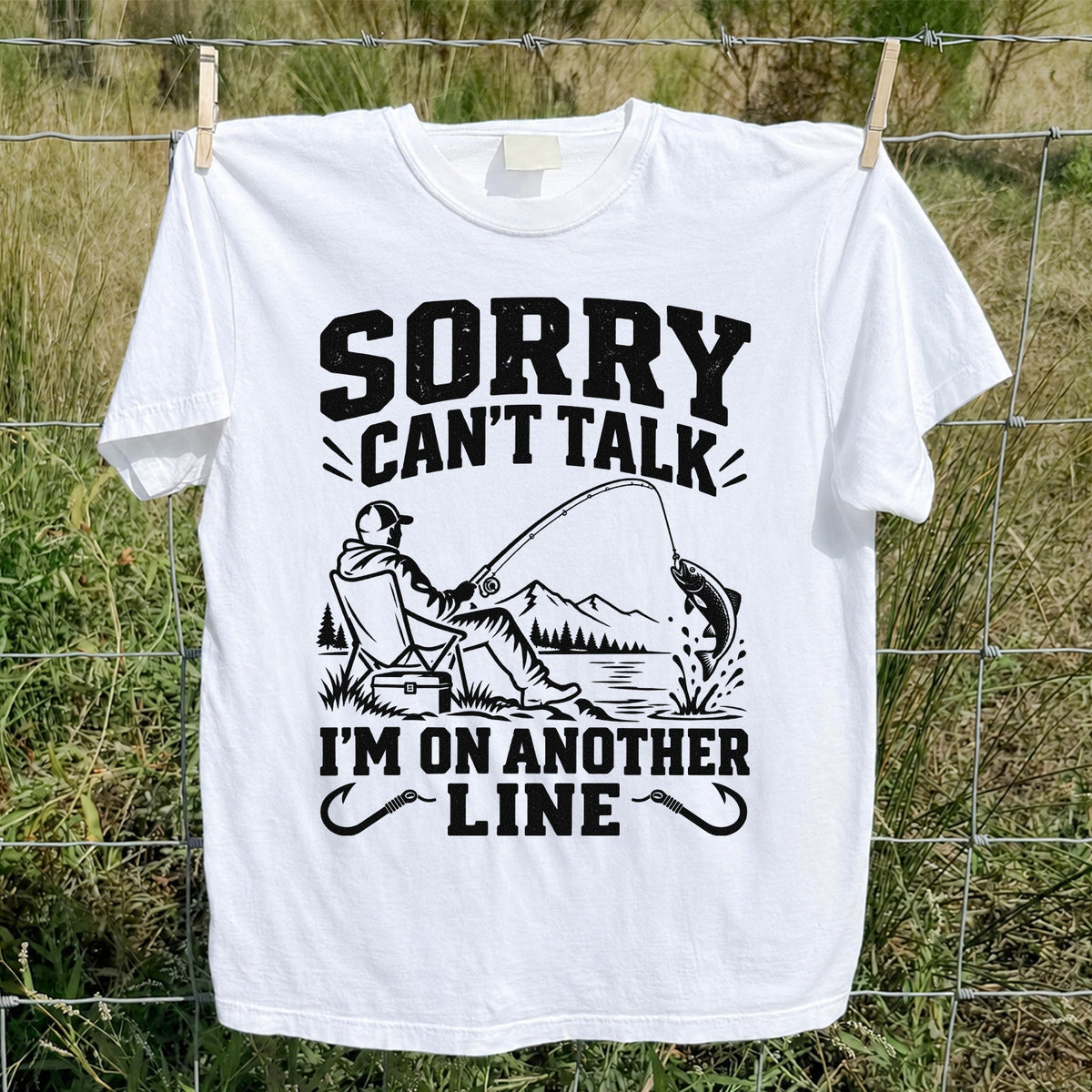 Sorry Can't Talk I'm on Another Line Funny Lakeside Fishing T-Shirt