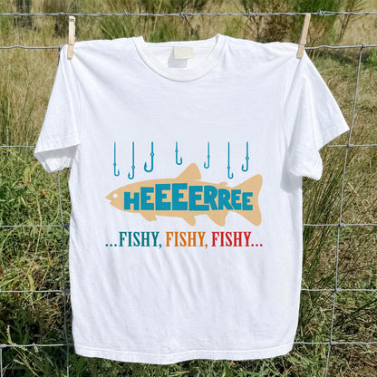 Heeeerrree Fishy Fishy Fishy Funny Fishing T-Shirt