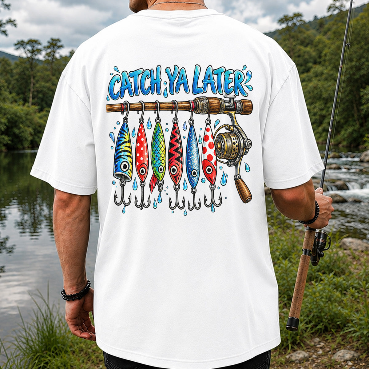 Catch Ya Later Funny Fishing Rod and Lures Graphic T-Shirt | Back Print