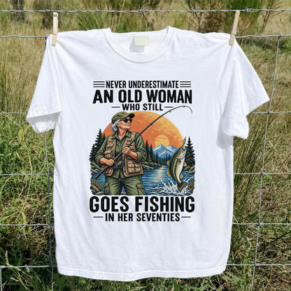 Never Underestimate an Old Woman Fishing in Her Seventies T-Shirt