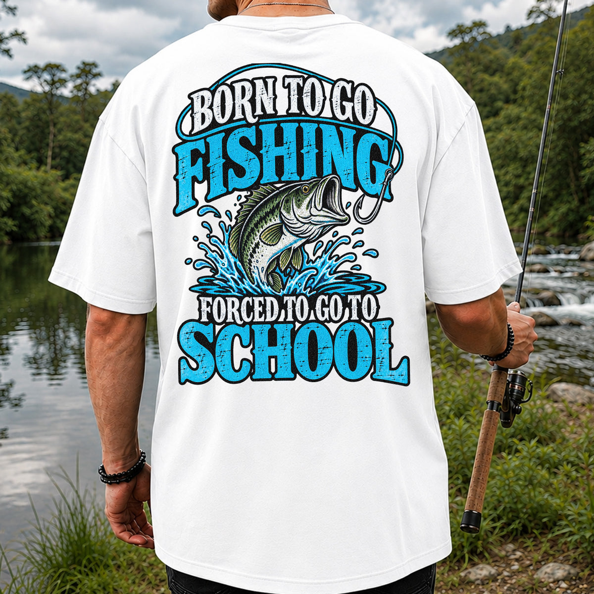 Born to Go Fishing Forced to Go to School Bass T-Shirt | Back Print