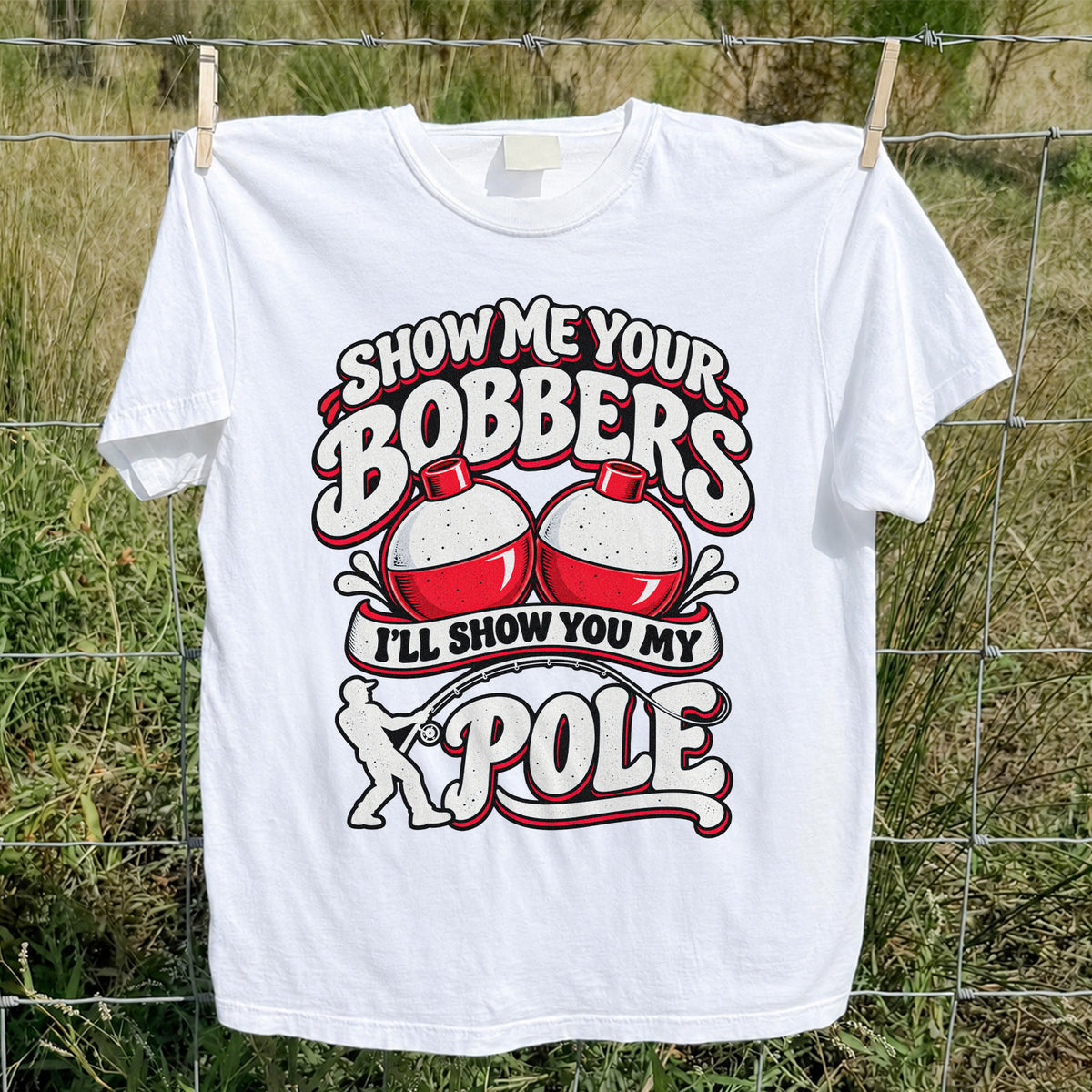 I'll Show You My Pole Angler Holding a Bent Rod Fishing T-Shirt