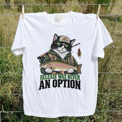 Release Was Never an Option Cat and Trout Funny Fishing T-Shirt