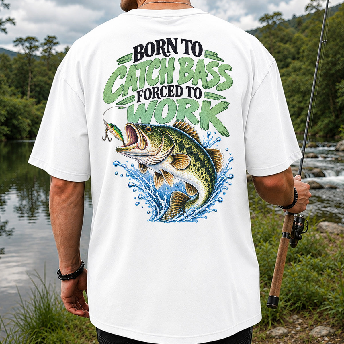 Born to Catch Bass Forced to Work Fishing T-Shirt | Back Print
