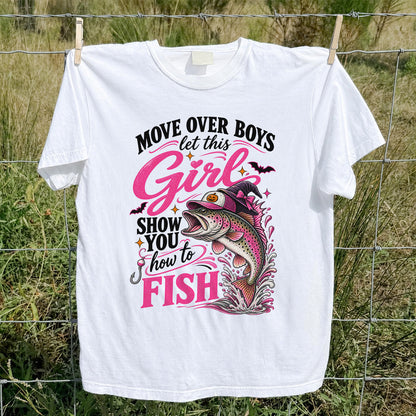 Move Over Boys Let This Girl Show You How to Fish Trout T-Shirt