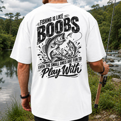 Fishing Is Like Boobs Funny Bass Fishing T-Shirt | Back Print