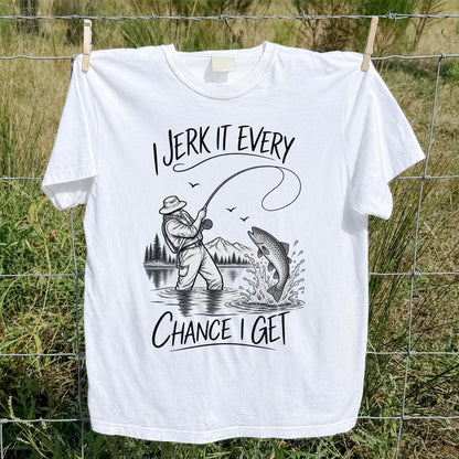 Jerk It Every Chance I Get Funny Fishing Graphic T-Shirt