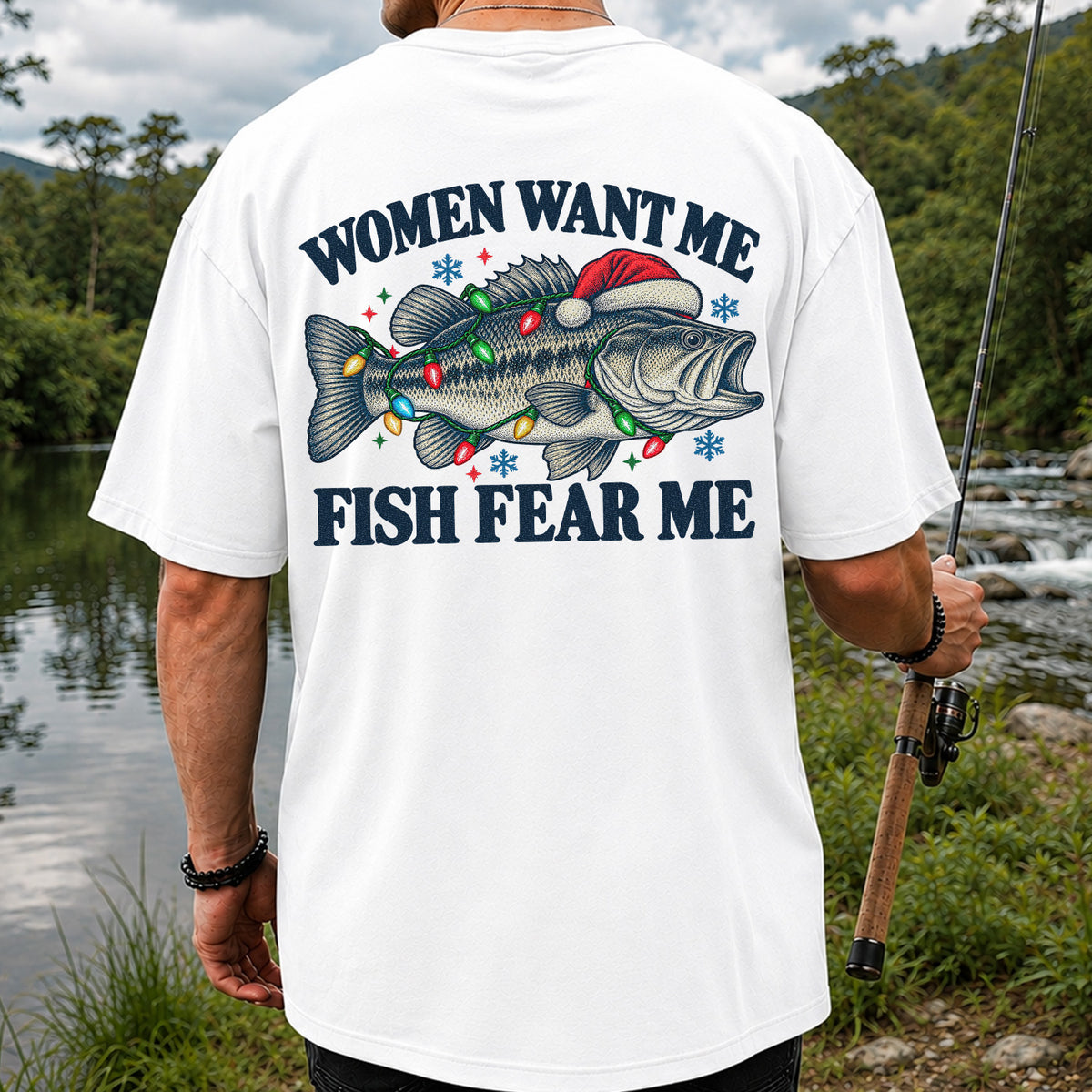 Women Want Me Fish Fear Me Christmas Bass T-Shirt | Back Print