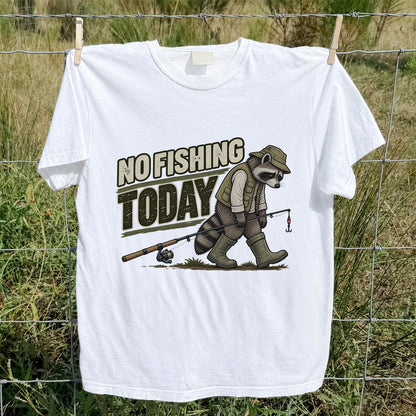 No Fishing Today Raccoon Funny Fishing T-Shirt
