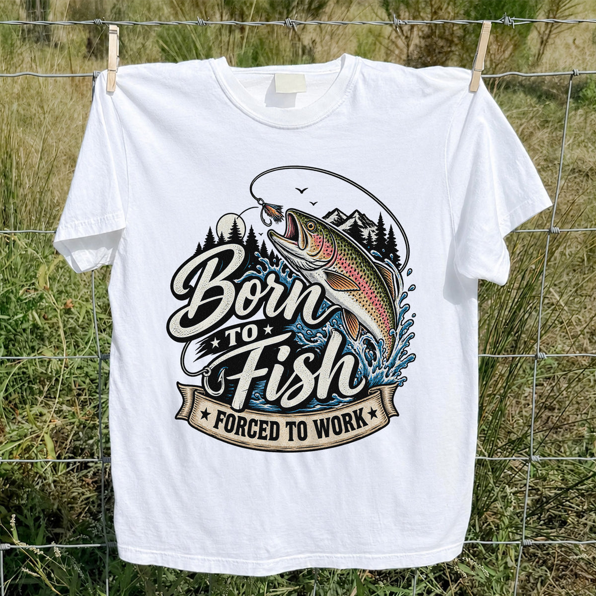 Born to Fish Forced to Work Jumping Rainbow Trout Fishing T-Shirt
