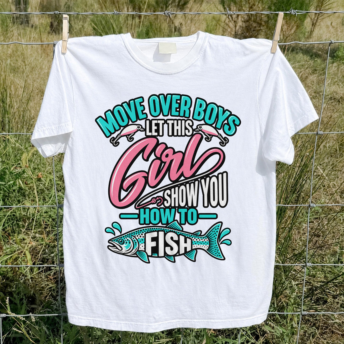 Move Over Boys Let This Girl Show You How to Fish Trout Fishing T-Shirt