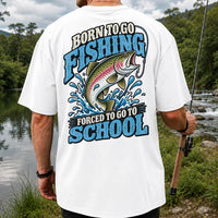 Born to Go Fishing Forced to Go to School Rainbow Trout T-Shirt | Back Print