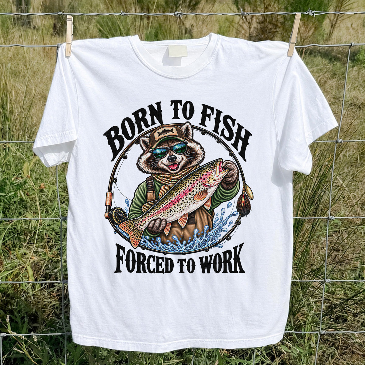 Born to Fish Forced to Work Raccoon Rainbow Trout T-Shirt