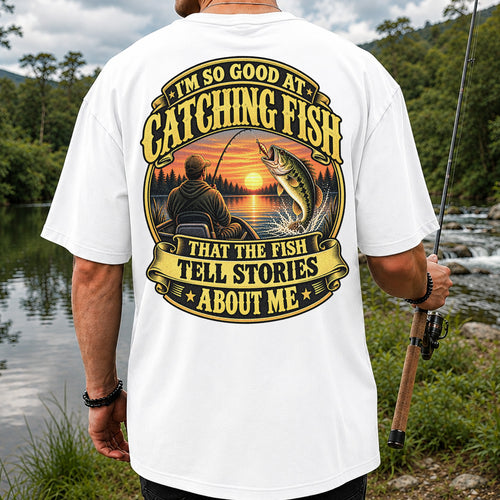 I'm So Good at Catching Fish That the Fish Tell Stories About Me Bass Fishing T-Shirt | Back Print