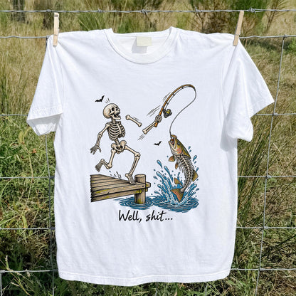 Well, Shit Skeleton Fishing Funny Graphic T-Shirt