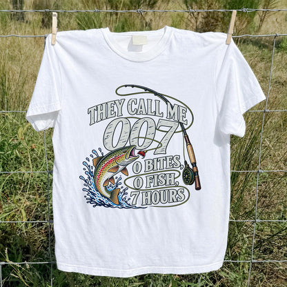 They Call Me 007 0 Bites 0 Fish 7 Hours Funny Trout Fishing T-Shirt