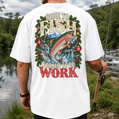 Born to Fish Forced to Be Work Christmas Trout T-Shirt | Back Print