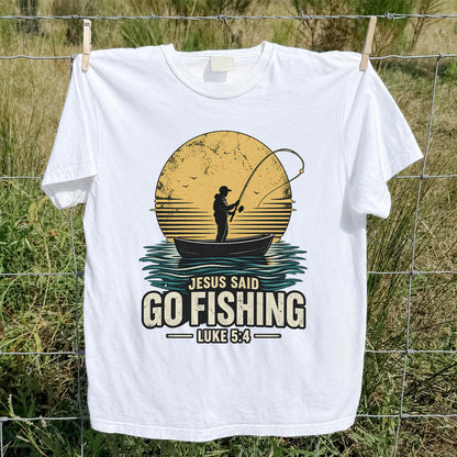 Jesus Said Go Fishing Luke 5:4 Christian Angler T-Shirt