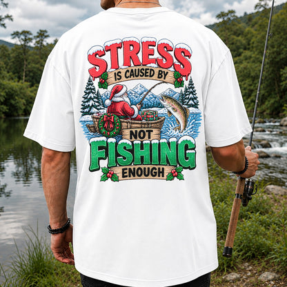 Stress Is Caused by Not Fishing Enough Santa Christmas Trout T-Shirt | Back Print
