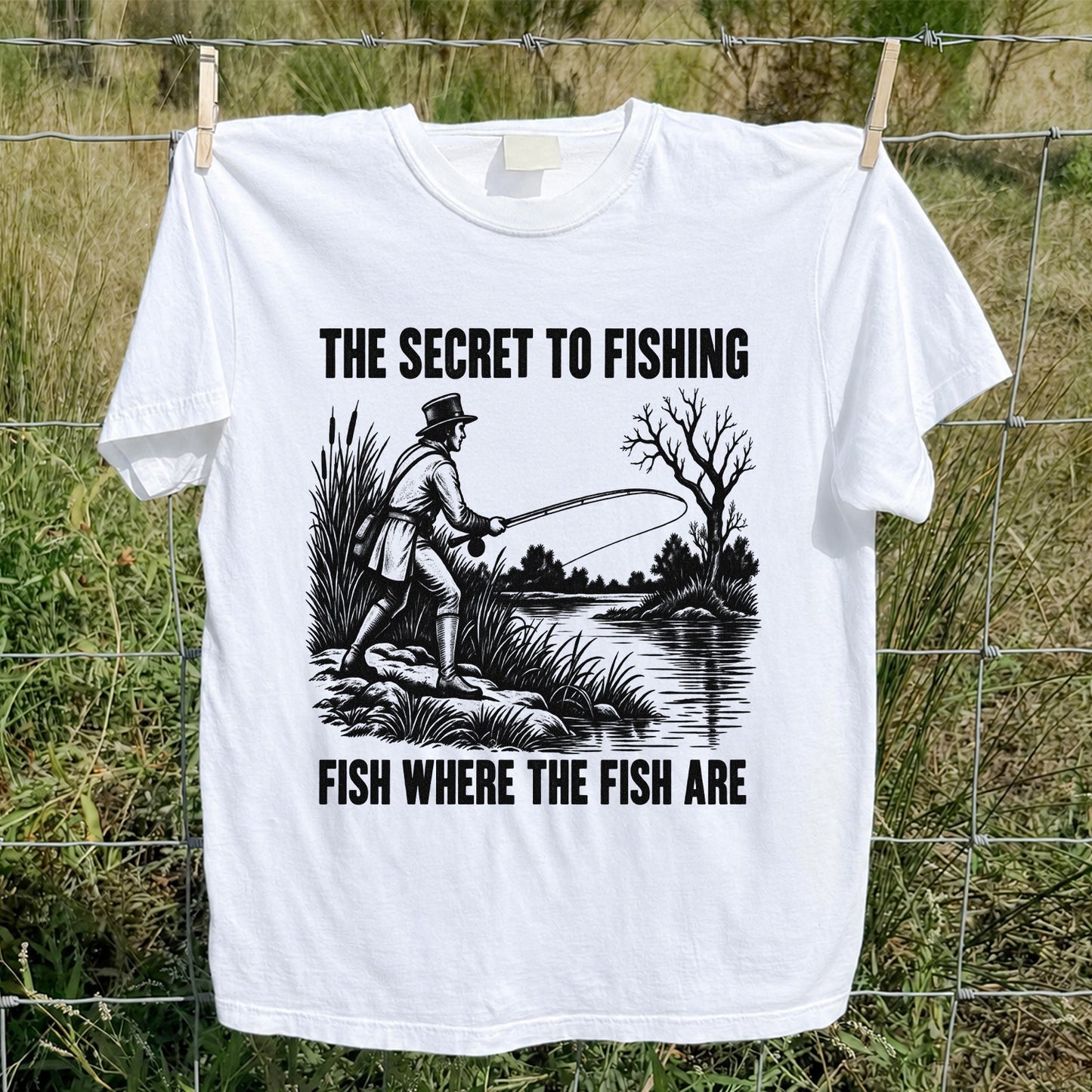 The Secret to Fishing Fish Where the Fish Are Graphic T-Shirt