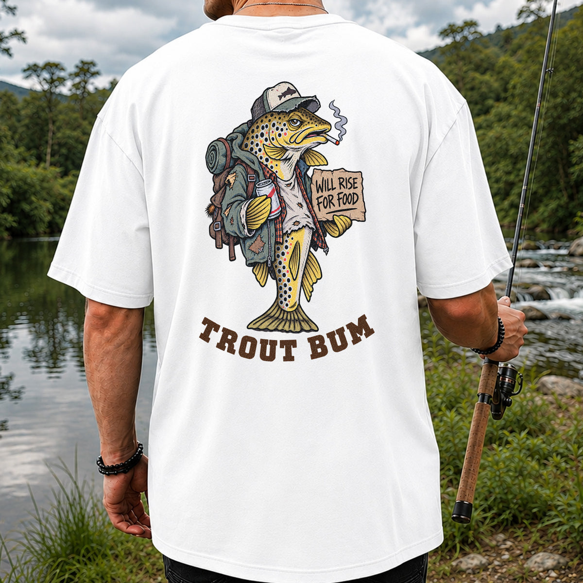 Trout Bum Will Rise for Food Funny Brown Trout Fishing T-Shirt | Back Print