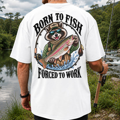 Born to Fish Forced to Work Raccoon Rainbow Trout T-Shirt | Back Print