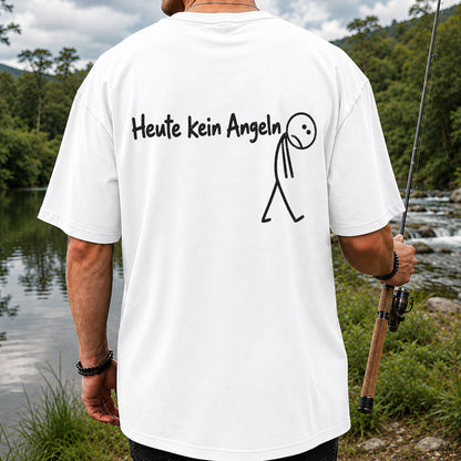 Heute Kein Angeln Funny Fishing Graphic T-Shirt | Back Print