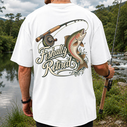 Fishally Retired Rainbow Trout Fly Fishing Retirement T-Shirt | Back Print