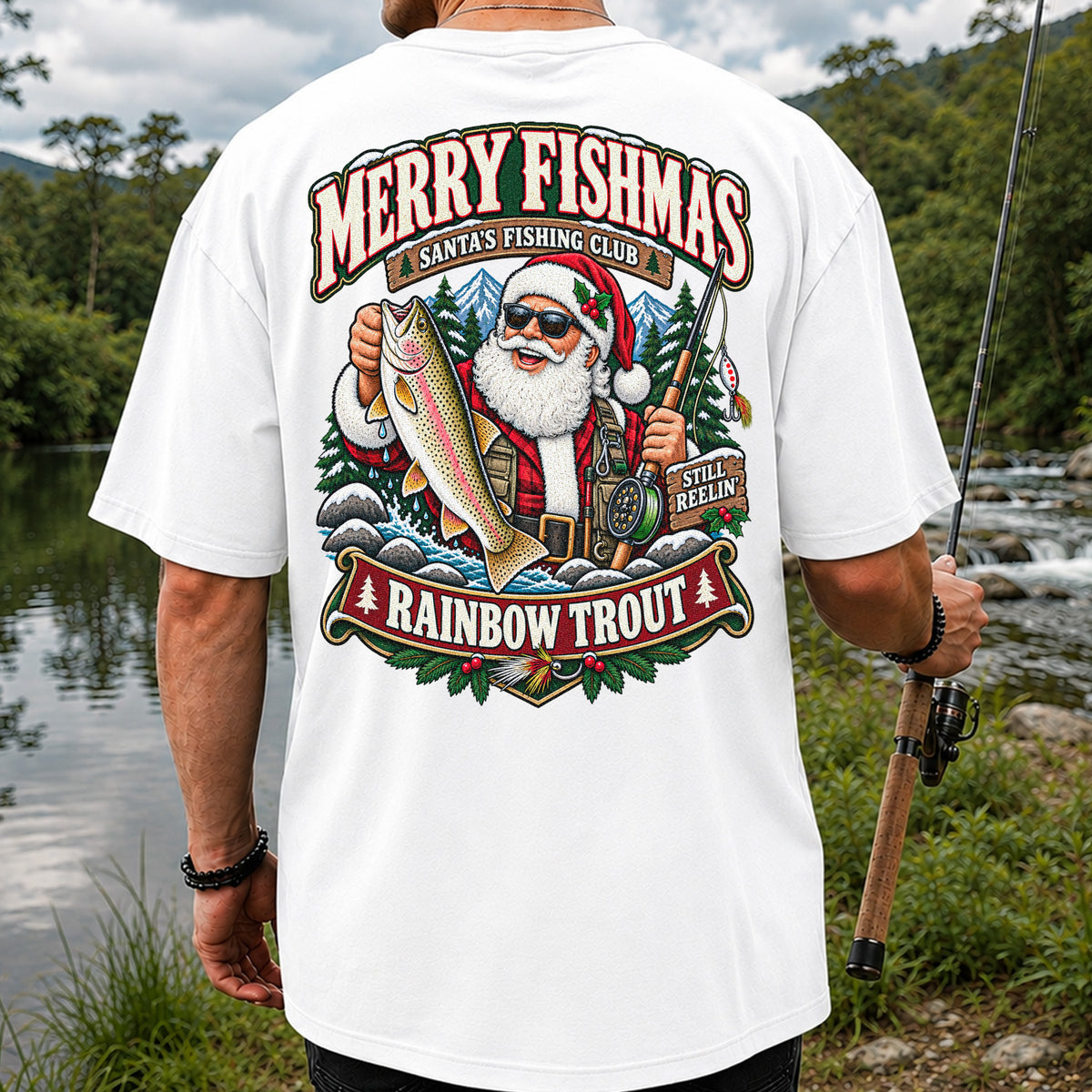 Merry Fishmas Santa's Fishing Club Still Reelin' Rainbow Trout Christmas T-Shirt | Back Print