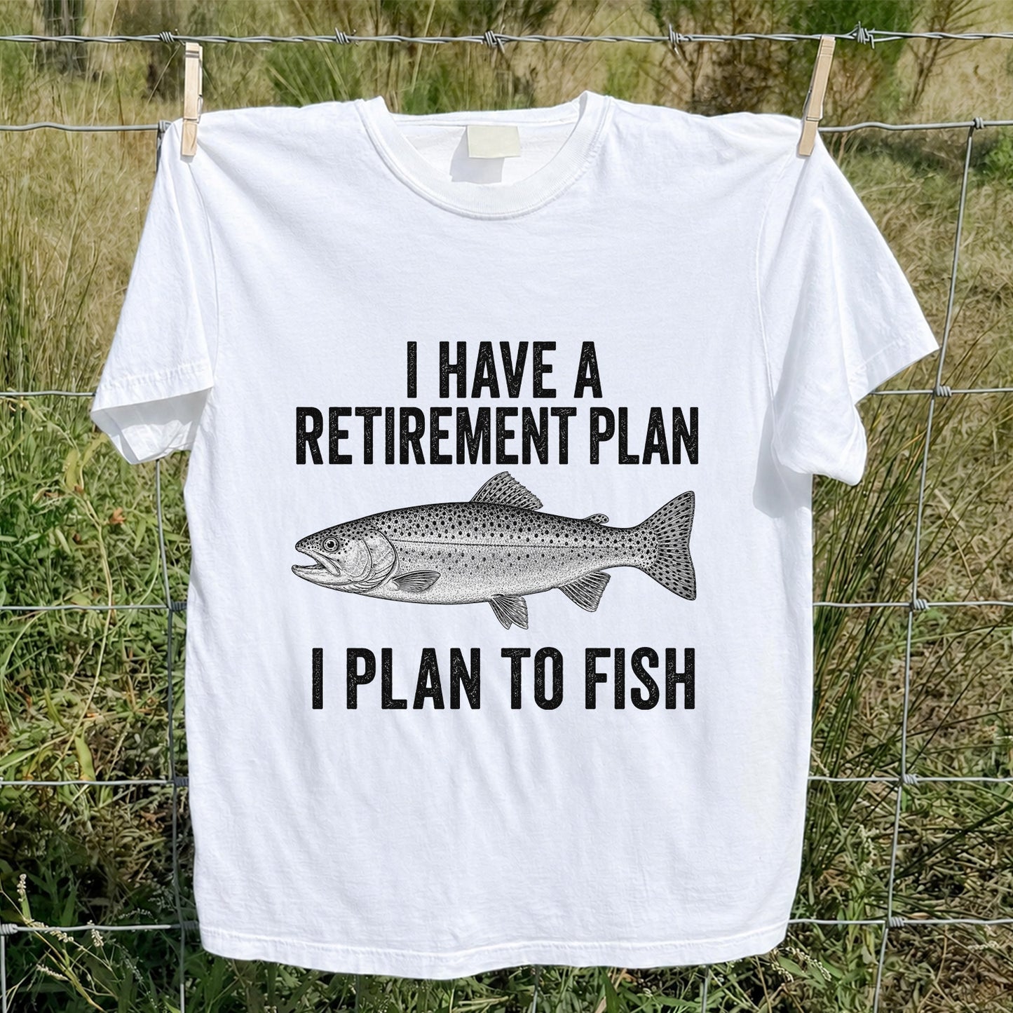 I Have a Retirement Plan I Plan to Fish Funny Trout Fishing T-Shirt