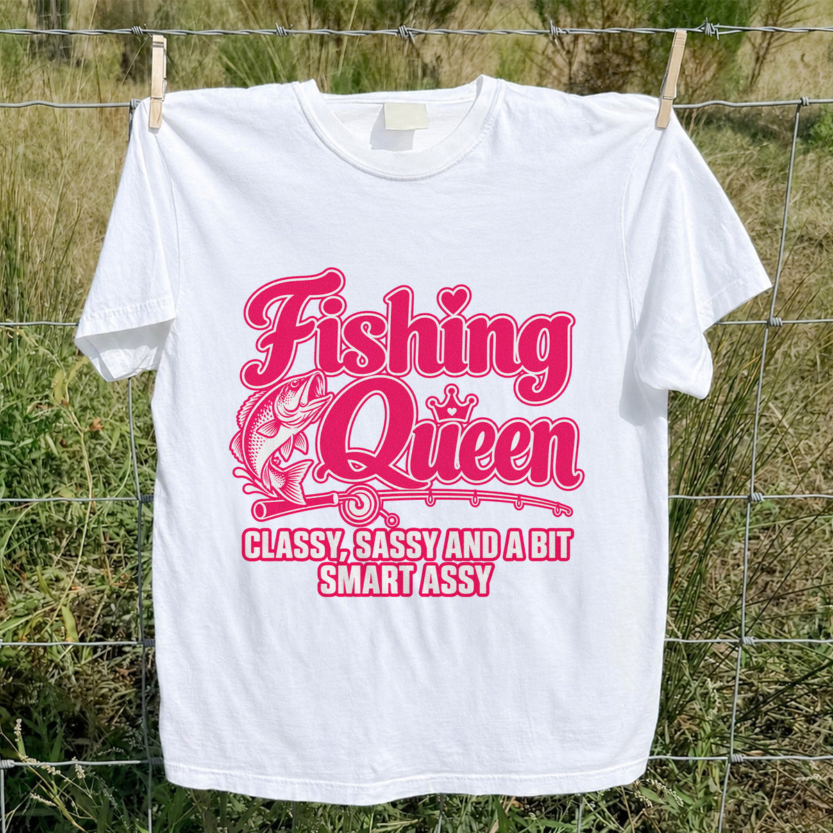Fishing Queen Classy, Sassy and a Bit Smart Assy Bass Fishing T-Shirt