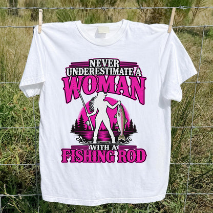 Never Underestimate a Woman With a Fishing Rod Trout T-Shirt